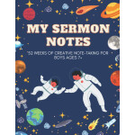 Sermon Notes 52 Weeks of Creative Note Taking for Boys Ages 7+ Helpful Tool to Help your Children