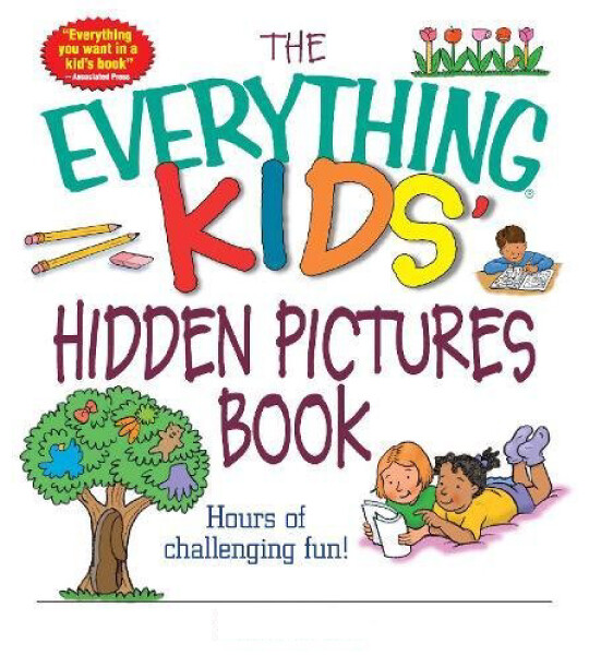 The Everything Kids' Hidden Pictures Book Hours Of Challenging Fun