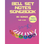 30 Color coded melodies for Bell Set 30 Easy Songs for the 8 note Bell Set 33 pages For Kids