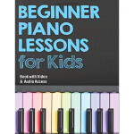 Beginner Piano Lessons for Kids Book with Online Video & Audio Access