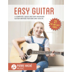 Easy Guitar A Complete, Quick and Easy Beginner Guitar Method for Kids and Adults