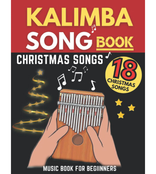 Kalimba Songbook Christmas Songs Big Music Book 18 Easy to play Songs for Beginners